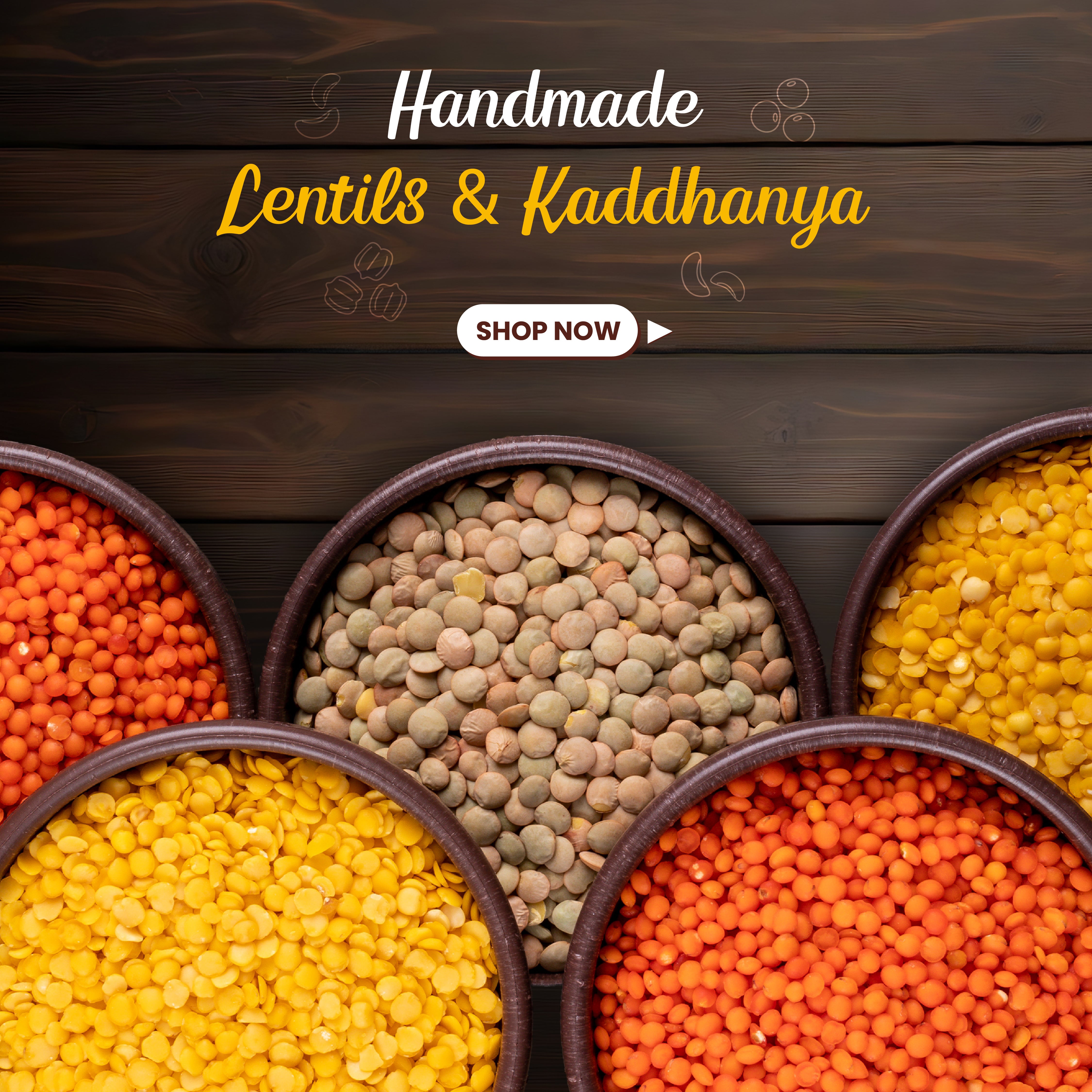 Lentils- Daal & Kaddhanya